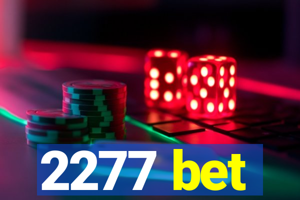 2277 bet